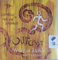 The Chronicles of Ancient Darkness - Outcast written by Michelle Paver performed by Ian McKellen on CD (Unabridged)
